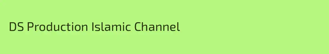  DS Production Islamic Channel